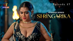 Shringarika Season 1 Atrangii Webseries 2025 Episode 17