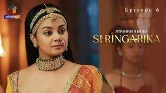 Shringarika Season 1 Atrangii Webseries 2025 Episode 6