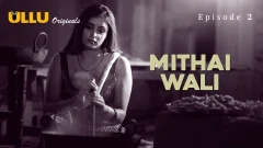 Mithai Wali Part 1 ULLU Hot Webseries 2025 Episode 2