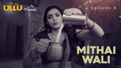 Mithai Wali Part 1 ULLU Hot Webseries 2025 Episode 1