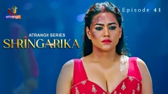 Shringarika Season 1 Atrangii Webseries 2025 Episode 41