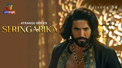 Shringarika Season 1 Atrangii Webseries 2025 Episode 34