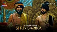 Shringarika Season 1 Atrangii Webseries 2025 Episode 39
