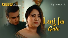 Lag Ja Gale Part 2 S01 ULLU Webseries 2025 Episode 5