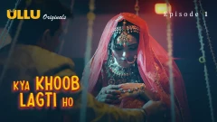 Kya Khoob Lagti Ho Part 1 Ullu Semi Unct Webseries 2024 Episode 1