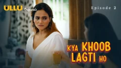 Kya Khoob Lagti Ho Part 1 Ullu Semi Unct Webseries 2024 Episode 2