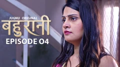 Bahurani Season 1 Jugnu App Hot Webseries 2024 Episode 4