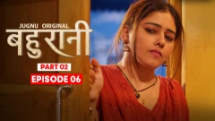 Bahurani Season 1 Jugnu App Hot Webseries 2024 Episode 6