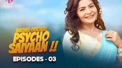 Psycho Saiyaan Season 1 (Hulchul) KahaniPlay App Hot Webseries 2024 Episode 3