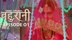 Bahurani Season 1 Jugnu App Hot Webseries 2024 Episode 1