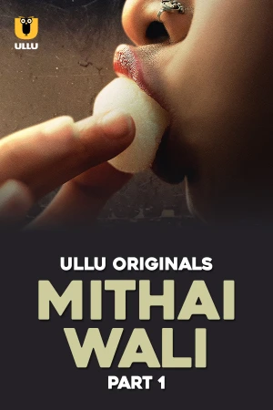 Mithai Wali Part 1 ULLU Hot Webseries 2025