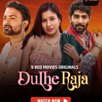 Dulhe Raja S01  9 Red Movies Hot Webseires 2025