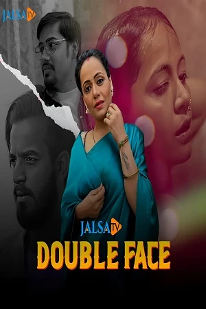Double Face - JalsaTv App 18+ Shortfilm 2024