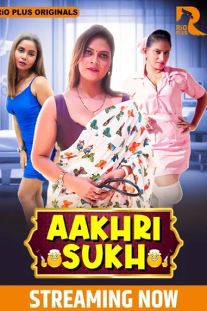Aakhri Sukh - Part 1 Rioplus App Semi Uncut Webseries 2024