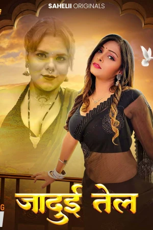 Jaadui Tel Season 1 Sahelii App 2024