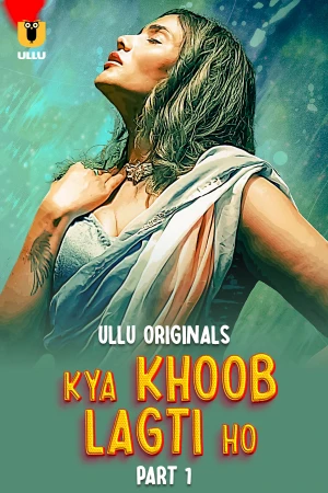 Kya Khoob Lagti Ho Part 1 Ullu Semi Unct Webseries 2024
