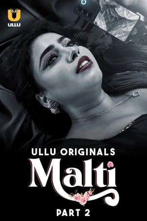 Malti Part 2 Ullu Semi Uncut Webseries 2024
