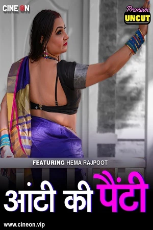 Aunty Ki Panty Hema Rajpoot Uncut CineOn App 2024