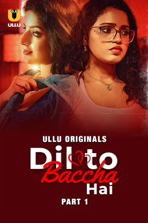 Dil To Baccha Hai Part 1 Ullu Semi Uncut Series 2024