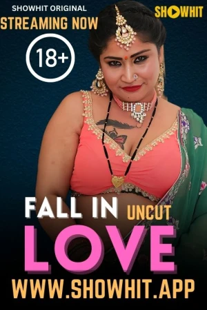 Fall In Love ShowHit App Uncut Porn 2024